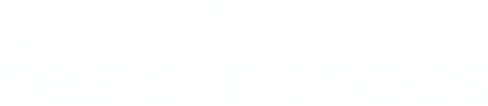 TOUR 2022「fiesta in chaos」